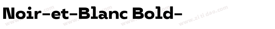 Noir-et-Blanc Bold字体转换